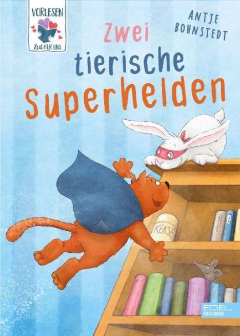 Antje Bohnstedt: Bohnstedt, A: Zwei tierische Superhelden, Buch