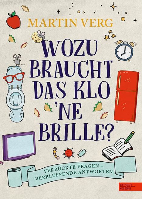 Martin Verg: Wozu braucht das Klo 'ne Brille?, Buch