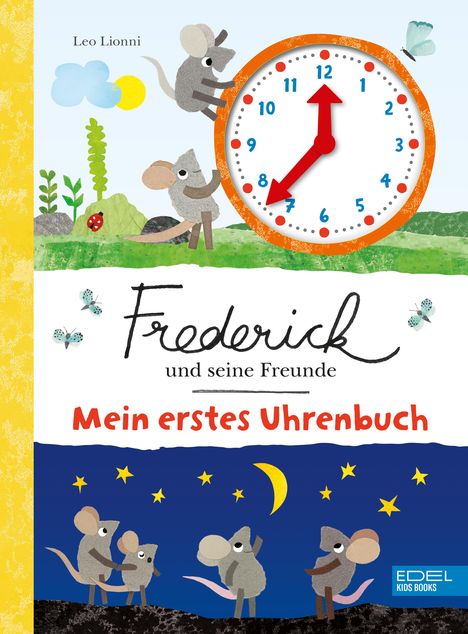 Leo Lionni: Frederick und seine Freunde: Mein erstes Uhrenbuch, Buch