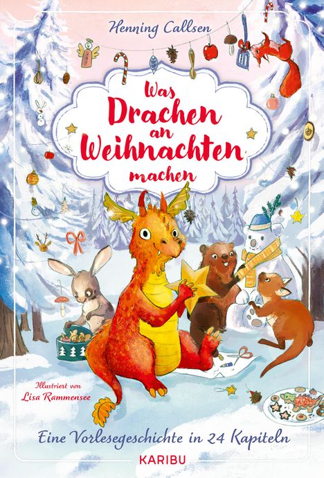 Henning Callsen: Was Drachen an Weihnachten machen - Eine Vorlesegeschichte in 24 Kapiteln, Buch