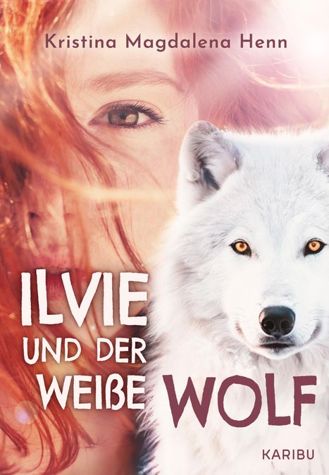 Kristina Magdalena Henn: Ilvie und der weiße Wolf, Buch