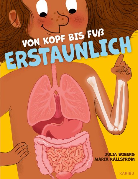 Julia Wiberg: Von Kopf bis Fuß erstaunlich - Spannende Fakten über deinen Körper, Buch