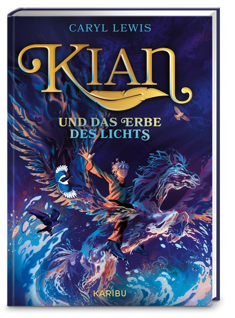 Text: "Caryl Lewis, Kian und das Erbe des Lichts, Karibu". Illustration eines Jungen, der auf einem mystischen, flammenden Pferd reitet.