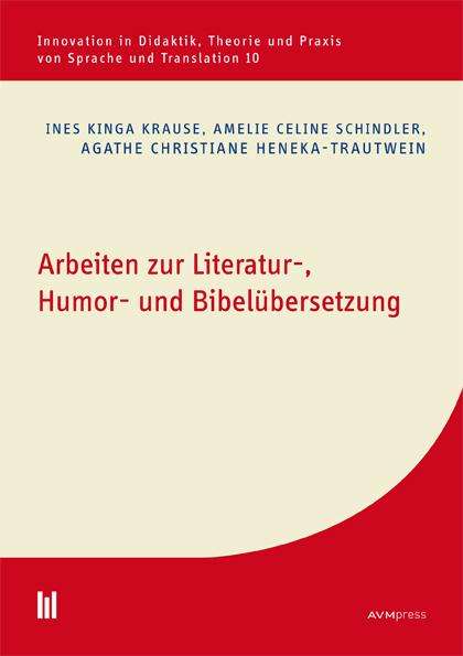 Ines Kinga Krause: Arbeiten zur Literatur-, Humor- und Bibelübersetzung, Buch