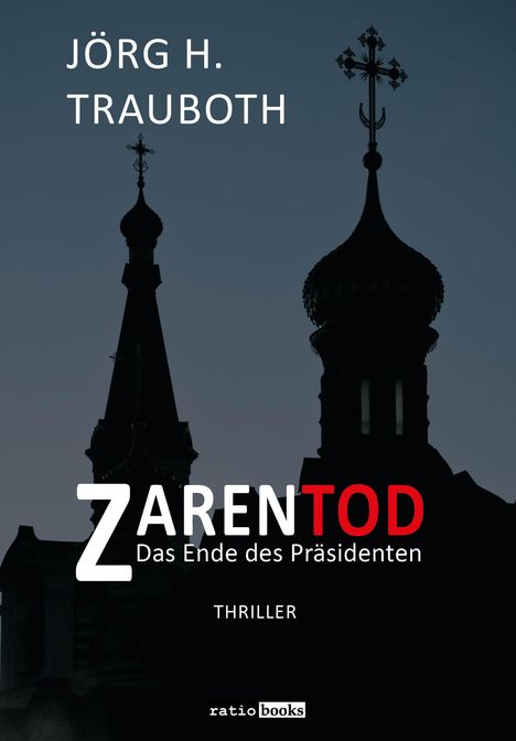 Jörg H. Trauboth: Zarentod, Buch