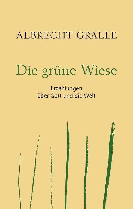 Albrecht Gralle: Gralle, A: grüne Wiese, Buch