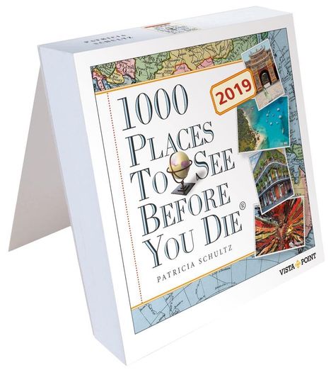 Patricia Schultz: 1000 Places to see before you die 2019 Tageskalender - In 365 Tagen um die Welt, Diverse