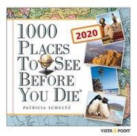 Patricia Schultz: 1000 Places to see before you die 2020 Tageskalender - In 365 Tagen um die Welt, Diverse