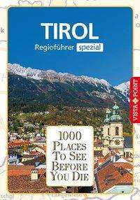 Manuela Blisse: Blisse, M: 1000 Places-Regioführer Tirol, Buch