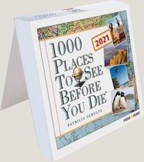 Patricia Schultz: 1000 Places to see before you die 2021 Tageskal. Welt, Kalender