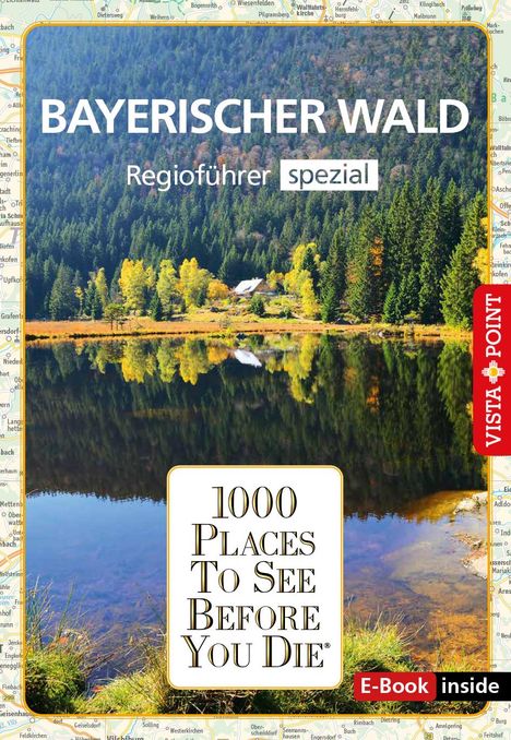 Marlis Kappelhoff: 1000 Places-Regioführer Bayerischer Wald, Buch