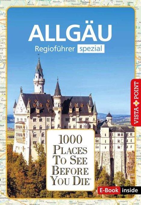 Jochen Könnecke: Reiseführer Allgäu. Regioführer inklusive Ebook. Ausflugsziele, Sehenswürdigkeiten, Restaurants &amp; Hotels uvm., Buch