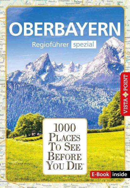 Marlis Kappelhoff: 1000 Places Oberbayern, Buch