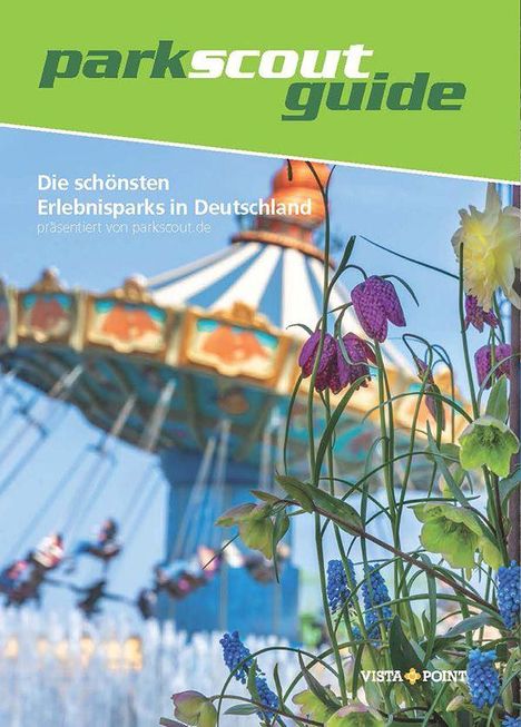 "parkscout guide" oben in Grün. Darunter bunte Blumen mit einem sich drehenden Karussell im Hintergrund.
