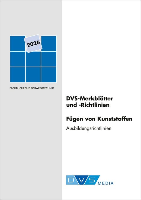 2026, DVS-Merkblätter und -Richtlinien, Fügen von Kunststoffen, Ausbildungsrichtlinien. Blaues Logo unten.