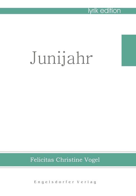 Felicitas Christine Vogel: Vogel, F: Junijahr, Buch