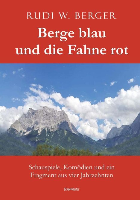 Rudi W. Berger: Berge blau und die Fahne rot, Buch