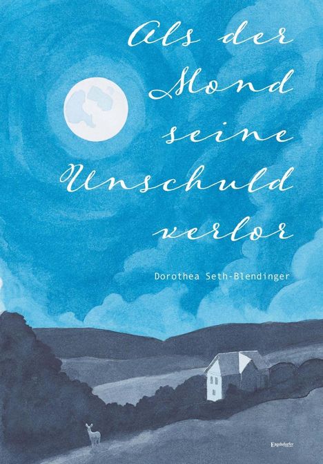 Dorothea Seth-Blendinger: Als der Mond seine Unschuld verlor, Buch