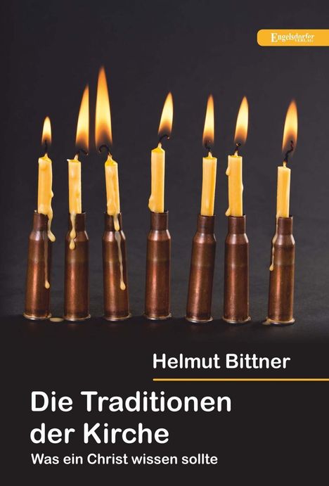Helmut Bittner: Bittner, H: Traditionen der Kirche, Buch