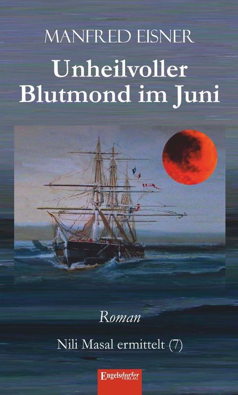 Manfred Eisner: Unheilvoller Blutmond im Juni, Buch