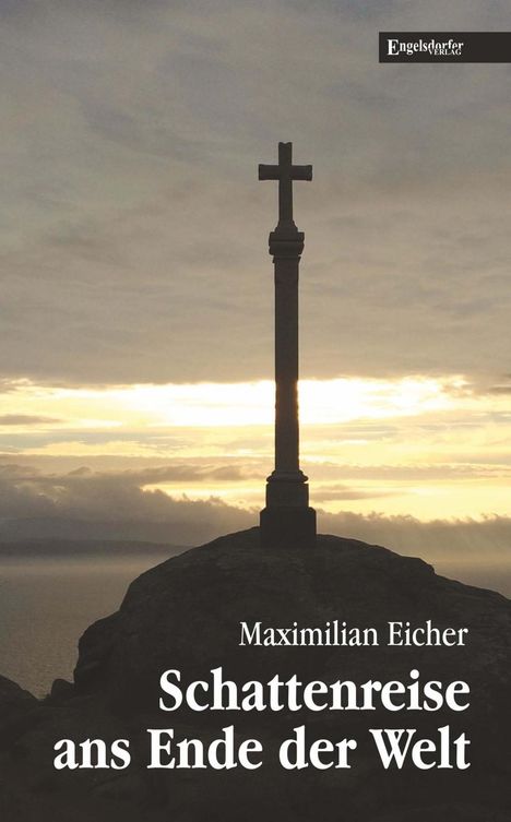 Maximilian Eicher: Eicher, M: Schattenreise ans Ende der Welt, Buch