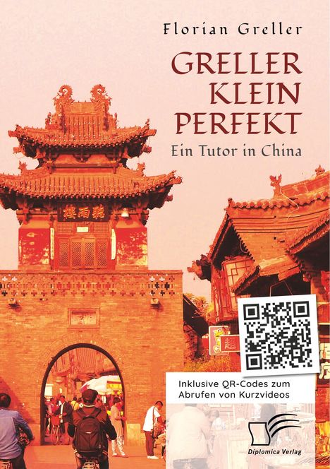 Florian Greller: Greller Klein Perfekt. Ein Tutor in China, Buch