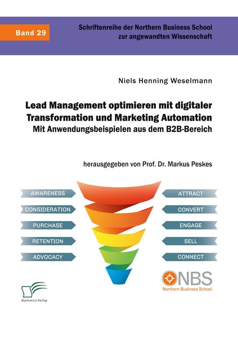 Niels Henning Weselmann: Lead Management optimieren mit digitaler Transformation und Marketing Automation. Mit Anwendungsbeispielen aus dem B2B-Bereich, Buch