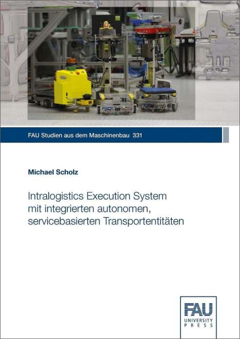 Michael Scholz: Scholz, M: Intralogistics Execution System mit integrierten, Buch