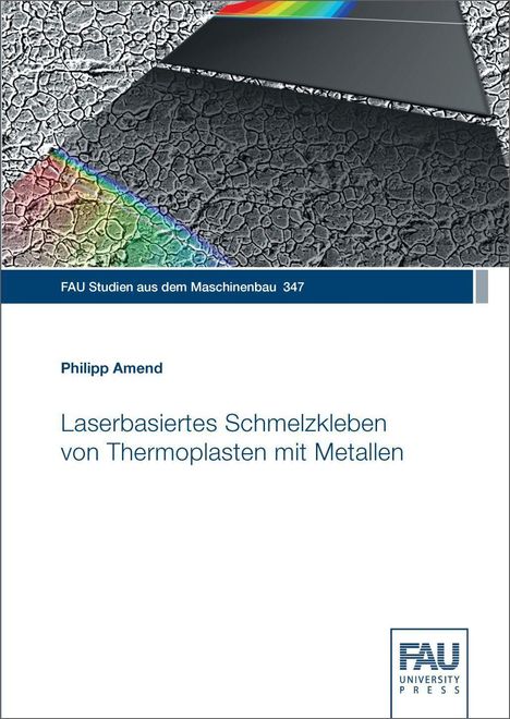 Philipp Amend: Amend, P: Laserbasiertes Schmelzkleben von Thermoplasten mit, Buch
