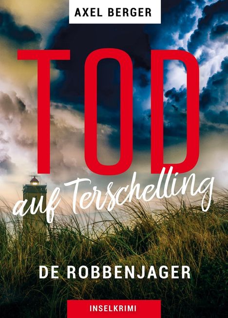 Axel Berger: Berger, A: Tod auf Terschelling, Buch