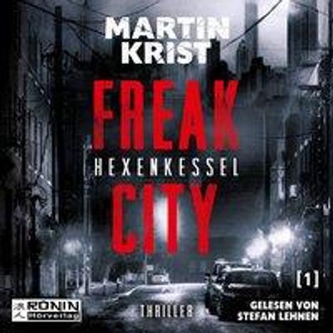 Martin Krist: Freak City 1 - Hexenkessel, CD
