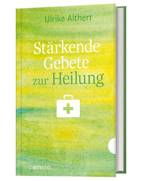 Ulrike Altherr: Stärkende Gebete zur Heilung, Buch