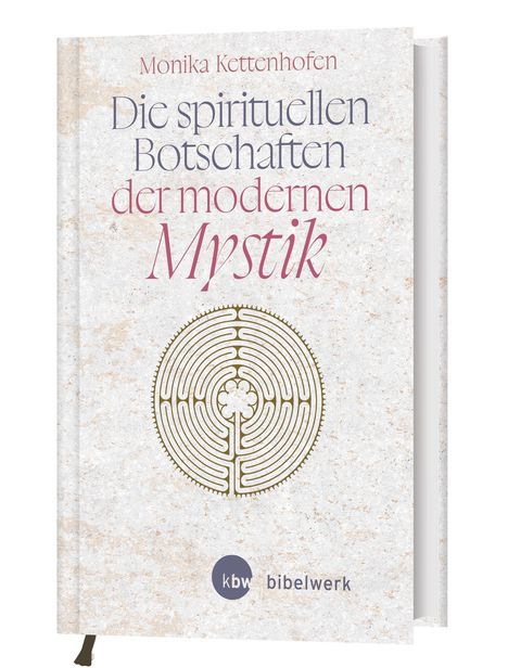 Buchtitel: "Die spirituellen Botschaften der modernen Mystik", Autor: Monika Kettenhofen, Labyrinthsymbol, kbw bibelwerk Logo.