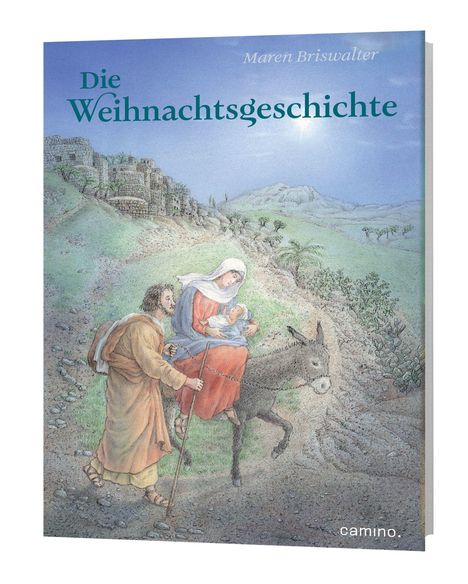 "Die Weihnachtsgeschichte", Maren Briswalter. Illustration: Maria mit Kind auf Esel, begleitet von Josef in einer Landschaft.