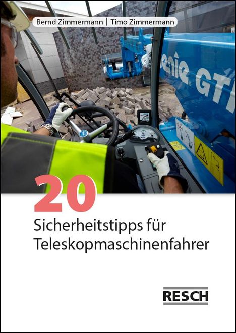 Bernd Zimmermann: 20 Sicherheitstipps für Teleskopmaschinenfahrer, Buch