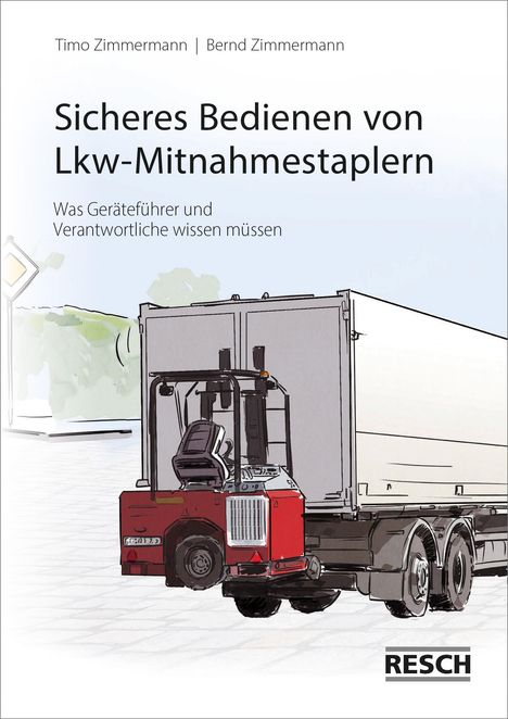 Timo Zimmermann: Sicheres Bedienen von Lkw-Mitnahmestaplern, Buch