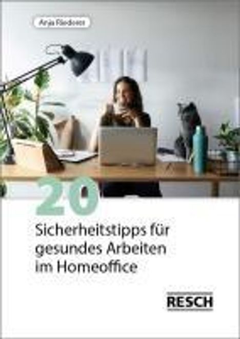 Anja Riederer: 20 Sicherheitstipps für gesundes Arbeiten im Homeoffice, Buch