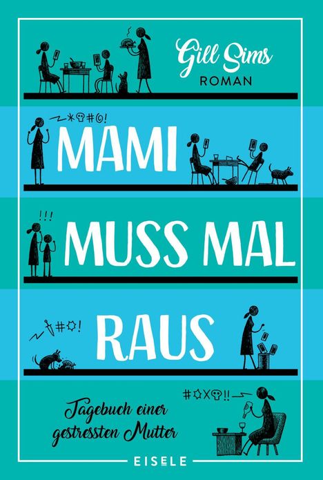 Gill Sims: Mami muss mal raus, Buch