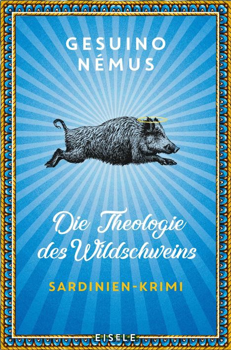 Gesuino Némus: Die Theologie des Wildschweins, Buch