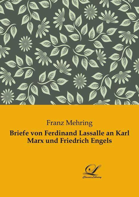 Briefe von Ferdinand Lassalle an Karl Marx und Friedrich Engels, Buch