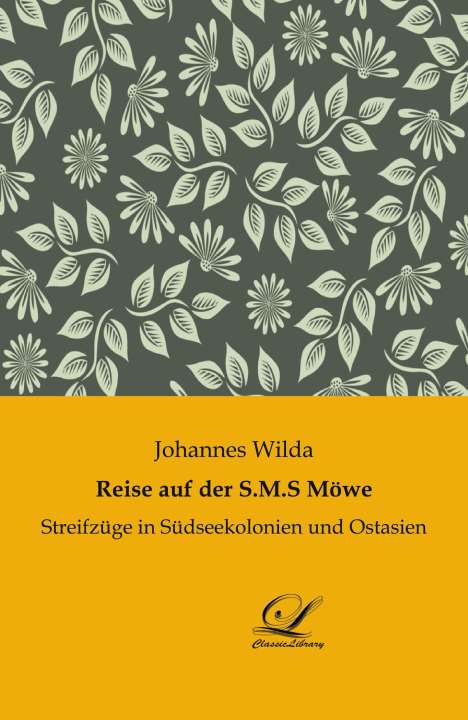 Johannes Wilda: Reise auf der S.M.S Möwe, Buch