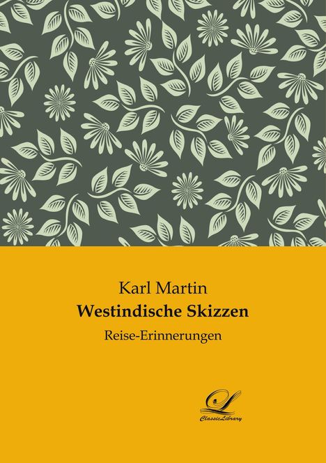 Karl Martin: Westindische Skizzen, Buch