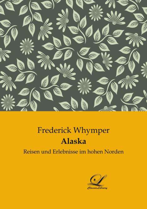 Frederick Whymper: Alaska, Buch