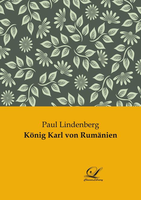 Paul Lindenberg: König Karl von Rumänien, Buch
