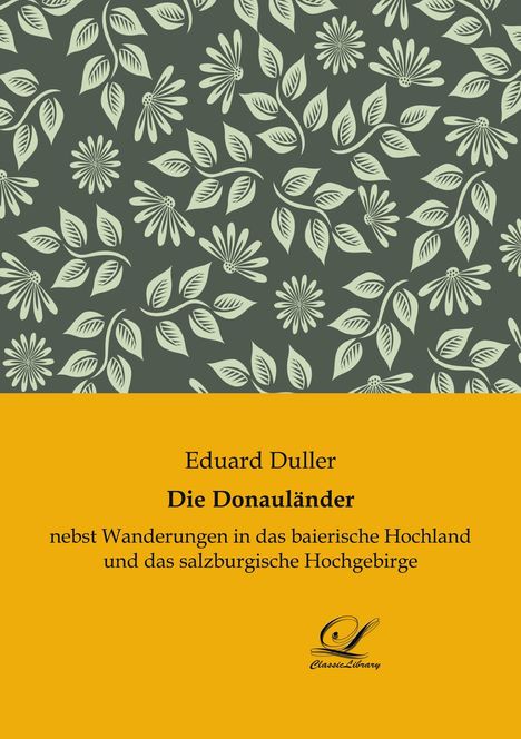Eduard Duller: Die Donauländer, Buch