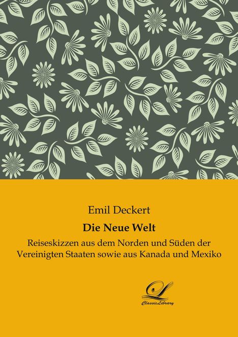 Emil Deckert: Die Neue Welt, Buch