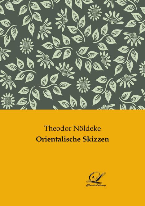 Theodor Nöldeke: Orientalische Skizzen, Buch