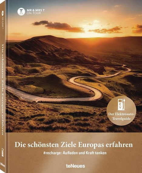 schönsten Ziele Europas erfahren. Mr&Mrs T (Dt. Ausg.), Buch