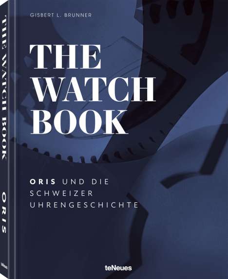 Gisbert L. Brunner: The Watch Book - Oris, Buch