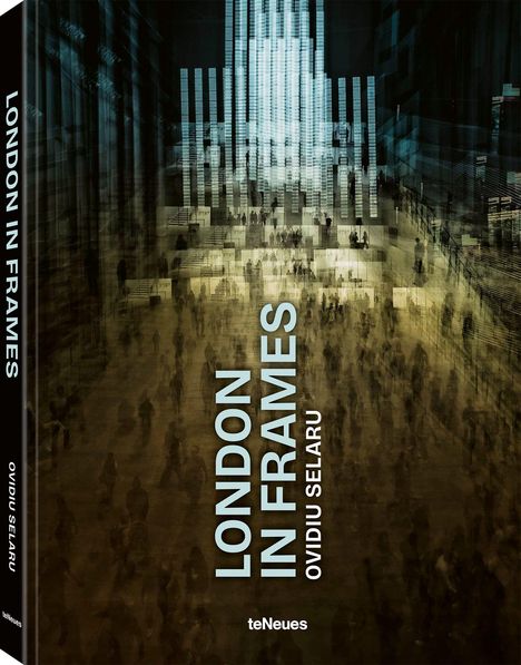 Text: "LONDON IN FRAMES, OVIDIU SELARU". Unscharfe Menschenmenge in einem modernen Gebäude.